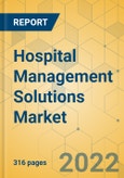 Hospital Management Solutions Market - Global Outlook & Forecast 2022-2027- Product Image