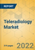 Teleradiology Market - Global Outlook & Forecast 2022-2027- Product Image