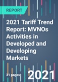 2021 Tariff Trend Report: MVNOs Activities in Developed and Developing Markets- Product Image