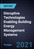 Disruptive Technologies Enabling Building Energy Management Systems- Product Image
