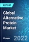 Global Alternative Protein Market: Size, Trends & Forecast with Impact Analysis of COVID-19 (2021-2025) - Product Thumbnail Image