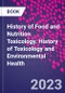 History of Food and Nutrition Toxicology. History of Toxicology and Environmental Health - Product Thumbnail Image