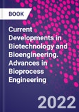 Current Developments in Biotechnology and Bioengineering. Advances in Bioprocess Engineering- Product Image