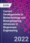 Current Developments in Biotechnology and Bioengineering. Advances in Bioprocess Engineering - Product Thumbnail Image