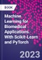 Machine Learning for Biomedical Applications. With Scikit-Learn and PyTorch - Product Thumbnail Image