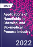 Applications of Nanofluids in Chemical and Bio-medical Process Industry- Product Image