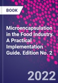Microencapsulation in the Food Industry. A Practical Implementation Guide. Edition No. 2- Product Image