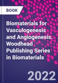 Biomaterials for Vasculogenesis and Angiogenesis. Woodhead Publishing Series in Biomaterials- Product Image