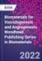 Biomaterials for Vasculogenesis and Angiogenesis. Woodhead Publishing Series in Biomaterials - Product Thumbnail Image