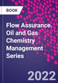 Flow Assurance. Oil and Gas Chemistry Management Series- Product Image