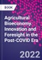 Agricultural Bioeconomy. Innovation and Foresight in the Post-COVID Era - Product Thumbnail Image