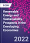 Renewable Energy and Sustainability. Prospects in the Developing Economies - Product Thumbnail Image