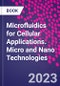 Microfluidics for Cellular Applications. Micro and Nano Technologies - Product Thumbnail Image
