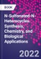 N-Sulfonated-N-Heterocycles. Synthesis, Chemistry, and Biological Applications - Product Image