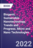 Biogenic Sustainable Nanotechnology. Trends and Progress. Micro and Nano Technologies- Product Image