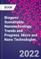 Biogenic Sustainable Nanotechnology. Trends and Progress. Micro and Nano Technologies - Product Image
