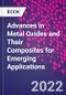 Advances in Metal Oxides and Their Composites for Emerging Applications - Product Thumbnail Image