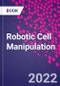 Robotic Cell Manipulation - Product Thumbnail Image