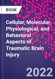 Cellular, Molecular, Physiological, and Behavioral Aspects of Traumatic Brain Injury- Product Image