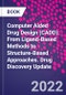 Computer Aided Drug Design (CADD): From Ligand-Based Methods to Structure-Based Approaches. Drug Discovery Update - Product Image