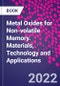 Metal Oxides for Non-volatile Memory. Materials, Technology and Applications - Product Thumbnail Image