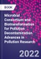 Microbial Consortium and Biotransformation for Pollution Decontamination. Advances in Pollution Research - Product Image