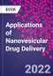 Applications of Nanovesicular Drug Delivery - Product Image