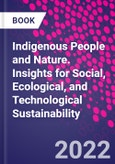 Indigenous People and Nature. Insights for Social, Ecological, and Technological Sustainability- Product Image