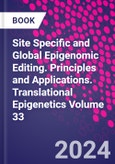 Site Specific and Global Epigenomic Editing. Principles and Applications. Translational Epigenetics Volume 33- Product Image