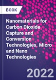 Nanomaterials for Carbon Dioxide Capture and Conversion Technologies. Micro and Nano Technologies- Product Image