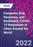 Pandemic Risk, Response, and Resilience. COVID-19 Responses in Cities Around the World- Product Image