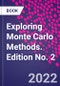 Exploring Monte Carlo Methods. Edition No. 2 - Product Image