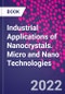 Industrial Applications of Nanocrystals. Micro and Nano Technologies - Product Image