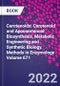 Carotenoids: Carotenoid and Apocarotenoid Biosynthesis, Metabolic Engineering and Synthetic Biology. Methods in Enzymology Volume 671 - Product Thumbnail Image
