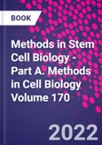 Methods in Stem Cell Biology - Part A. Methods in Cell Biology Volume 170- Product Image