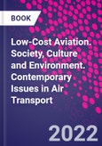 Low-Cost Aviation. Society, Culture and Environment. Contemporary Issues in Air Transport- Product Image