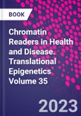 Chromatin Readers in Health and Disease. Translational Epigenetics Volume 35- Product Image