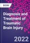 Diagnosis and Treatment of Traumatic Brain Injury - Product Image
