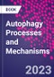 Autophagy Processes and Mechanisms - Product Thumbnail Image
