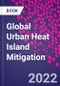 Global Urban Heat Island Mitigation - Product Image