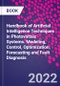 Handbook of Artificial Intelligence Techniques in Photovoltaic Systems. Modeling, Control, Optimization, Forecasting and Fault Diagnosis - Product Thumbnail Image