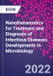 Nanotheranostics for Treatment and Diagnosis of Infectious Diseases. Developments in Microbiology - Product Thumbnail Image