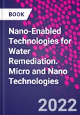 Nano-Enabled Technologies for Water Remediation. Micro and Nano Technologies- Product Image