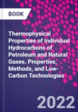 Thermophysical Properties of Individual Hydrocarbons of Petroleum and Natural Gases. Properties, Methods, and Low-Carbon Technologies- Product Image