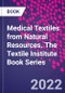 Medical Textiles from Natural Resources. The Textile Institute Book Series - Product Thumbnail Image
