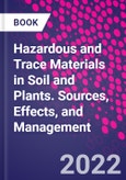 Hazardous and Trace Materials in Soil and Plants. Sources, Effects, and Management- Product Image
