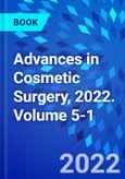 Advances in Cosmetic Surgery, 2022. Volume 5-1- Product Image
