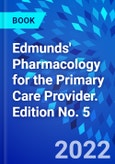 Edmunds' Pharmacology for the Primary Care Provider. Edition No. 5- Product Image