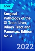 Surgical Pathology of the GI Tract, Liver, Biliary Tract and Pancreas. Edition No. 4- Product Image