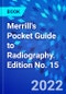 Merrill's Pocket Guide to Radiography. Edition No. 15 - Product Image